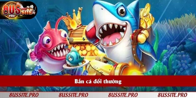 Bắn cá được nhiều thành viên lựa chọn, đại dương rộng lớn